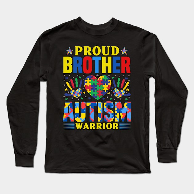 Proud Brother of Autism Warrior Autism Awareness Gift for Birthday, Mother's Day, Thanksgiving, Christmas Long Sleeve T-Shirt by skstring
